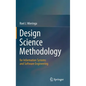 Design Science Methodology for Information Systems and Software Engineering - Hardcover
