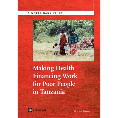 Making Health Financing Work for Poor People in Tanzania - Paperback