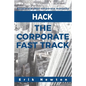 Hack the Corporate Fast Track: Accelerate your corporate maturity - Paperback