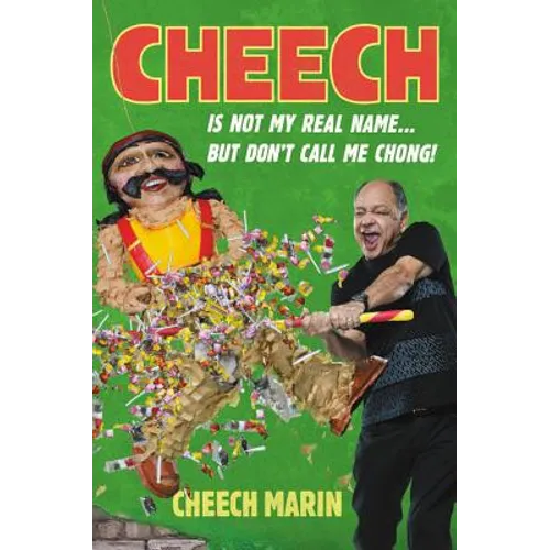 Cheech Is Not My Real Name - Hardcover