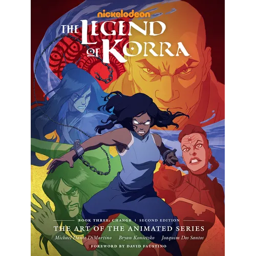 The Legend of Korra: The Art of the Animated Series--Book Three: Change (Second Edition) - Hardcover