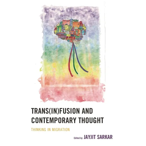 Trans(in)fusion and Contemporary Thought: Thinking in Migration - Hardcover
