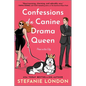 Confessions of a Canine Drama Queen - Paperback
