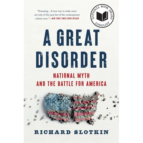 A Great Disorder: National Myth and the Battle for America - Paperback