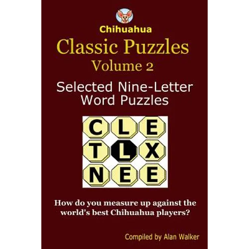 Chihuahua Classic Puzzles Volume 2: Selected Nine-Letter Word Puzzles - Paperback