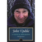 John Updike: A Critical Biography - Hardcover