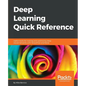 Deep Learning Quick Reference - Paperback