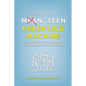 Becoming a Mean, Teen Parenting Machine: A step-by-step guide to transform your relationship with your teenager - Paperback