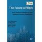The Future of Work: How Artificial Intelligence Can Augment Human Capabilities - Paperback