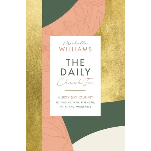The Daily Check-In: A 60-Day Journey to Finding Your Strength, Faith, and Wholeness - Hardcover