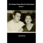 The Kindest People Who Do Good Deeds: Volume 1 - Paperback