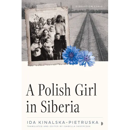 A Polish Girl in Siberia: Surviving and Transcending Exile - Paperback