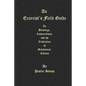An Exorcist's Field Guide: to Blessings, Consecrations and the Banishment of Malevolant Entities - Paperback