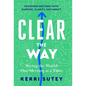 CLEAR the Way: Saving the World One Meeting at a Time - Hardcover