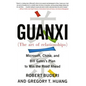 Guanxi (the Art of Relationships): Microsoft, China, and Bill Gates's Plan to Win the Road Ahead - Paperback