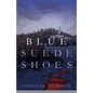 Blue Suede Shoes - Paperback