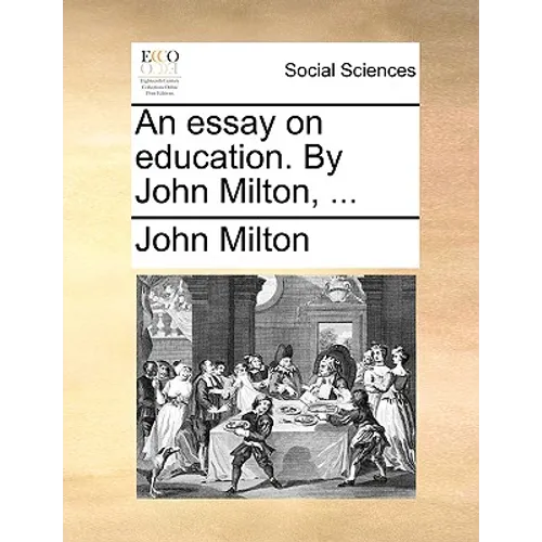 An Essay on Education. by John Milton, ... - Paperback