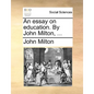 An Essay on Education. by John Milton, ... - Paperback