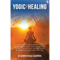 Yogic Healing - Paperback