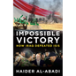 Impossible Victory: How Iraq Defeated Isis - Hardcover