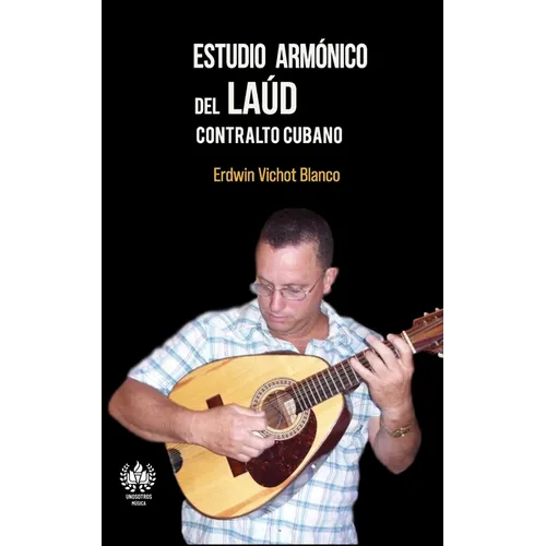 Estudio armónico del laúd: Contralto cubano - Paperback