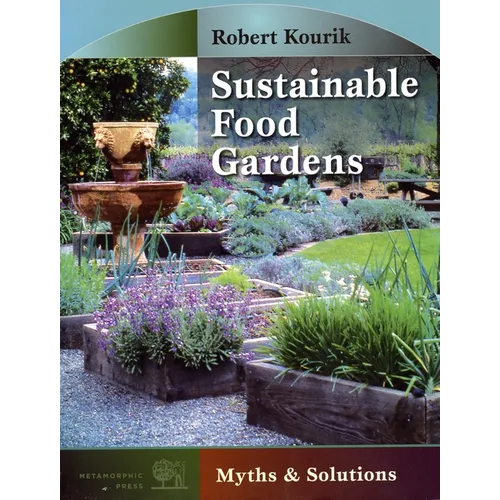Sustainable Food Gardens: Myths & Solutions - Paperback