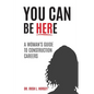 You Can Be Here: A Woman's Guide to Construction Careers - Paperback
