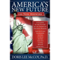 America's New Future: 100 New Answers - Paperback
