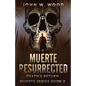Muerte Resurrected: Death's Return - Paperback