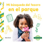 Mi Búsqueda del Tesoro En El Parque - Library Binding