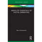 Absolute Essentials of Digital Marketing - Hardcover