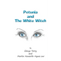 Petunia and The White Witch - Paperback
