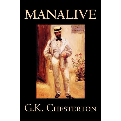 Manalive by G. K. Chesterton, Fiction, Literary - Paperback
