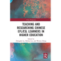 Teaching and Researching Chinese EFL/ESL Learners in Higher Education - Paperback