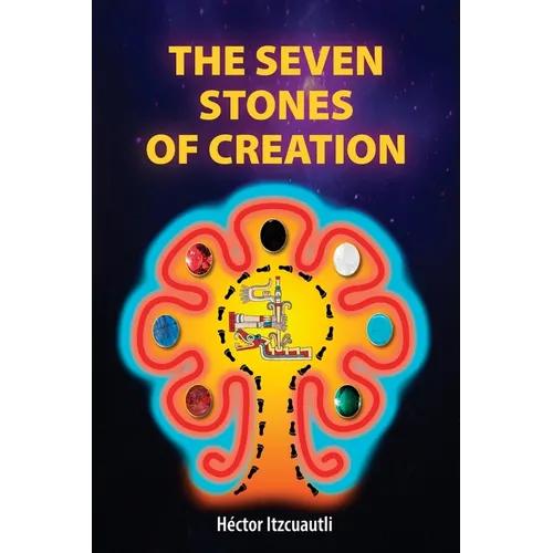 The Seven Stones of Creation - Paperback