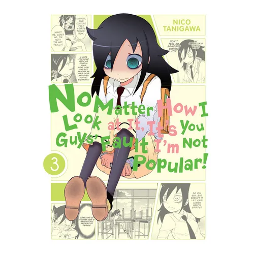 No Matter How I Look at It, It's You Guys' Fault I'm Not Popular!, Vol. 3 - Paperback