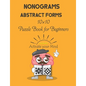 Nonograms: Abstract Forms: 10×10 Puzzle Book for Beginners, Japanese Puzzles, Griddlers, Paint by numbers, Pic-a-Pix - Paperback