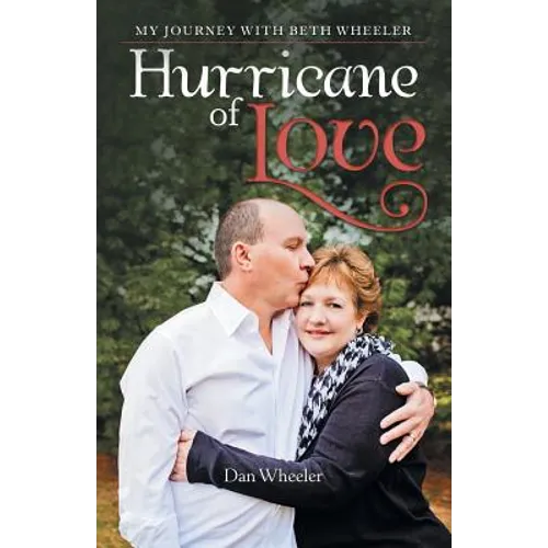 Hurricane of Love: My Journey with Beth Wheeler - Paperback