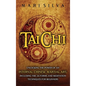 Tai Chi: Unlocking the Power of an Internal Chinese Martial Art, Including the 24 Forms and Meditation Techniques for Beginners - Hardcover
