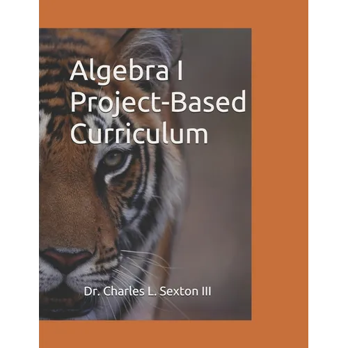 Algebra I Project-Based Curriculum: Aligned with the Common Core State Standards - Paperback