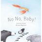 No No, Baby! - Hardcover