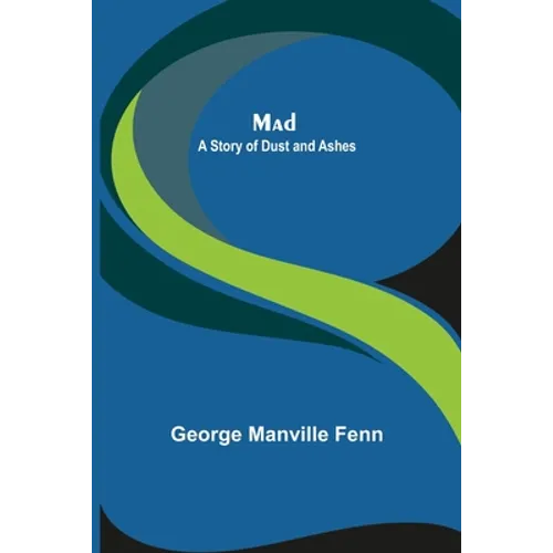 Mad: A Story of Dust and Ashes - Paperback