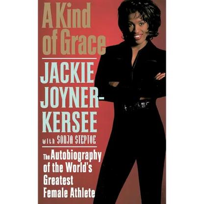A Kind of Grace: The Autobiography of the World's Greatest Female Athlete - Hardcover
