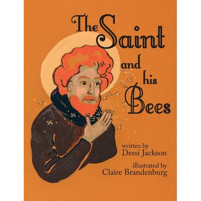The Saint and his Bees - Hardcover