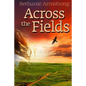 Across the Fields - Paperback