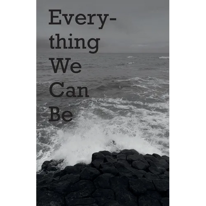 Everything We Can Be - Paperback
