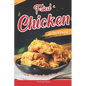 Fried Chicken at its Finest: Tastiest Fried Chicken Recipes to Make at Home - Paperback