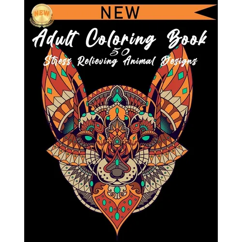 Adult Coloring Book: 50 Stress Relieving Animal Designs - Paperback