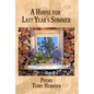 A House for Last Year's Summer: Poems - Paperback