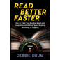 Read Better Faster: How to Triple Your Reading Speed and Comprehension Without Speed Reading, Skimming, or Skipping - Paperback